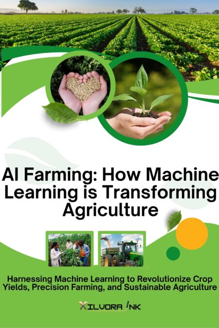 AI Farming : How Machine Learning Is Transforming Agriculture